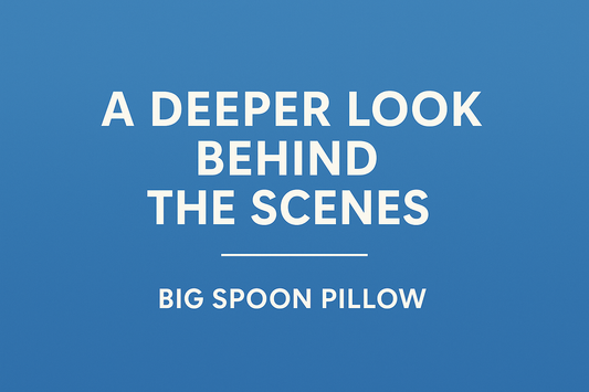 A Deeper Look Behind the Scenes at Big Spoon Pillow